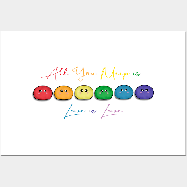 All You Meep is Love is Love Wall Art by allyoumeepislove